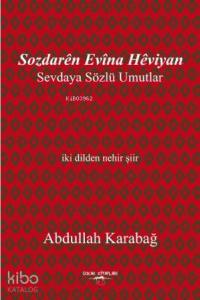 Sevdaya Sözlü Umutlar; Sozdarên Evîna Hêviyan