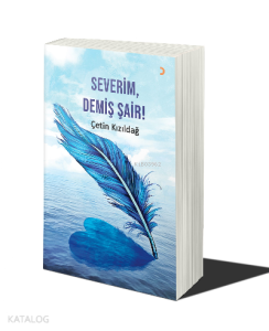 Severim, Demiş Şair!