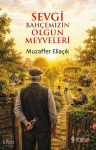 Sevgi Bahçemizin Olgun Meyveleri
