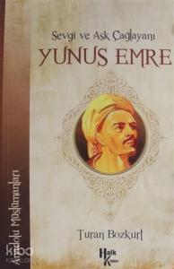 Sevgi ve Aşk Çağlayanı Yunus Emre