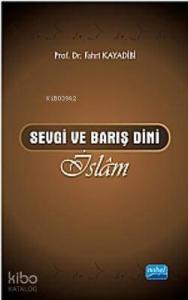 Sevgi ve Barış Dini İslâm