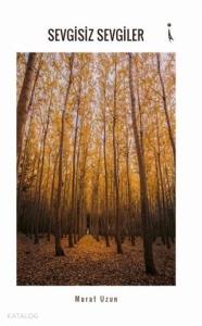 Sevgisiz Sevgiler