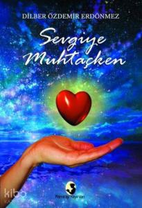Sevgiye Muhtaçken