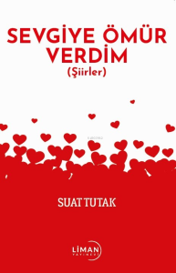 Sevgiye Ömür Verdim