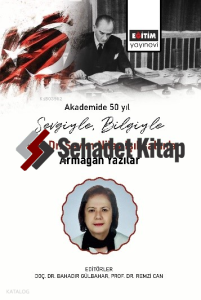 Sevgiyle, Bilgiyle: Prof. Dr. Sevim Nilay Işıksalan’a Armağan Yazılar
