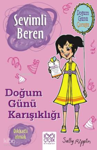 Sevimli Beren: Doğum Günü Karışıklığı – Dikkatli Olmak