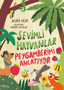 Sevimli Hayvanlar Peygamberimi Anlatıyor