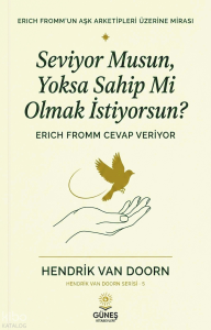 Seviyor Musun, Yoksa Sahip Mi Olmak İstiyorsun?