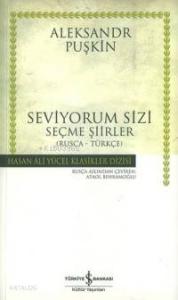 Seviyordum Sizi (Ciltli); Seçme Şiirler (Rusça - Türkçe)