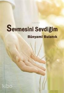 Sevmesini Sevdiğim
