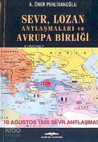 Sevr, Lozan Antlaşmaları ve Avrupa Birliği