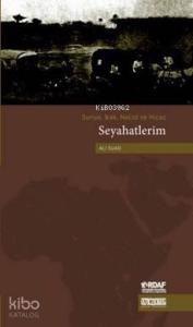 Seyahatlerim; Suriye, Irak, Necid ve Hicaz