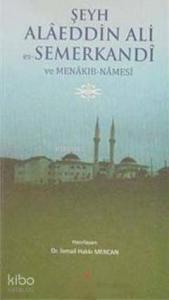 Şeyh Alaeddin Ali Es- Semerkandi ve Menakıb- Namesi