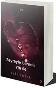 Seyreyle Cemal’i Yâr İle