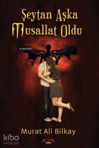 Şeytan Aşka Musallat Oldu