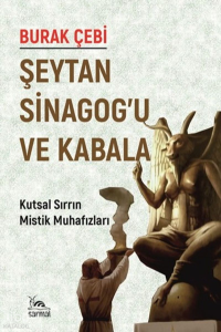Şeytan Sinagog'u ve Kabala;Kutsal Sırrın Mistik Muhafızları