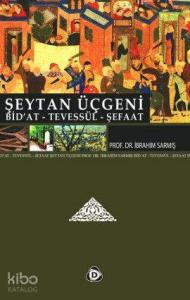 Şeytan Üçgeni; Bid'at, Tevessül, Şefaat