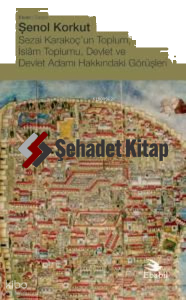 Sezai Karakoç'un Toplum İslam Toplumu Devlet ve Devlet Adamı Hakkındaki Görüşleri