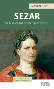 Sezar;Bir Diktatörün Yükselişi ve Düşüşü