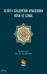 Sezay-i Gülşeni'nin Aynasından Hüsn ve Cemal