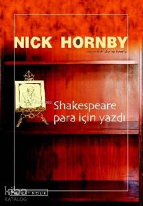 Shakespeare Para İçin Yazdı