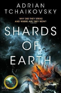 Shards of Earth;Why Did They Strike And Where Are They Now?