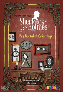 Sherlock Holmes; Beş Portakal Çekirdeği