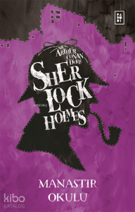 Sherlock Holmes - Manastır Okulu