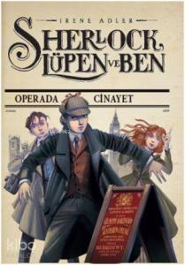 Sherlock Lüpen ve Ben - Operada Cinayet