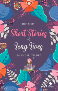 Short Stories Of Long Lives
