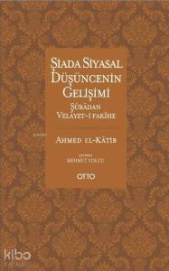 Şiada Siyasal Düşüncenin Gelişimi; Şuradan Velayet-i Fakihe