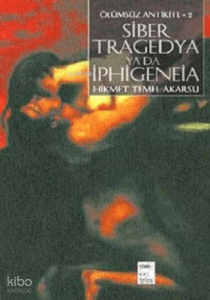 Siber Tragedya ya da Iphigeneia