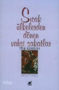 Sıcak Ülkelerden Dönen Vahşi Sakatlar