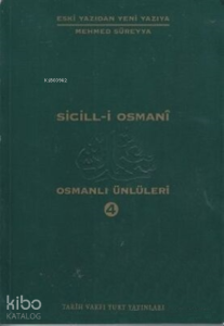 Sicill-i Osmani Osmanlı Ünlüleri 4