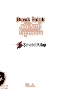 Şiddetli Biçimsiz