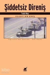 Şiddetsiz Direniş; Felsefi Bir Giriş