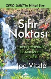 Sıfır Noktası; Zero Limit'in Nihai Sırrı