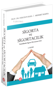 Sigorta ve Sigortacılık; Yürürlükteki Sigara Mevzuatına Göre