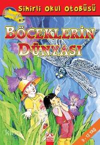 Sihirli Okul Otobüsü - Böceklerin Dünyası