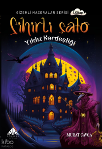 Sihirli Şato ;Yıldız Kardeşliği