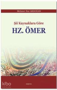 Şii Kaynaklara Göre Hz. Ömer