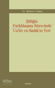 Şiiliğin Farklılaşma Sürecinde Ca'fer Es-sâdık'ın Yeri