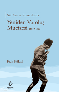 Şiir, Anı ve Romanlarda Yeniden Varoluş Mucizesi