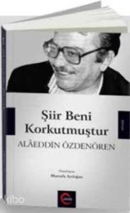 Şiir Beni Korkutmuştur