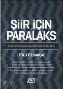 Şiir İçin Paralaks; İkinci Yeni'den Günümüze Alternatif Bir Şiir Tarihi