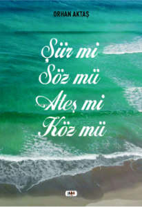 Şiir Mi Söz Mü Ateş Mi Köz Mü