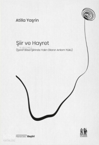 Şiir ve Hayret (Şeref Bilsel Şiirinde Yalın Olanın Anlam Yükü)