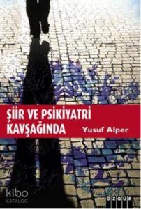 Şiir ve Psikiyatri Kavşağında