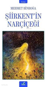 Şiirkent'İn Narçiçeği