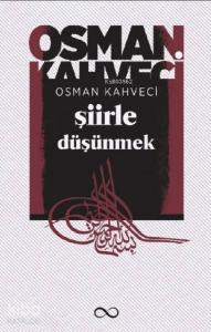 Şiirle Düşünmek